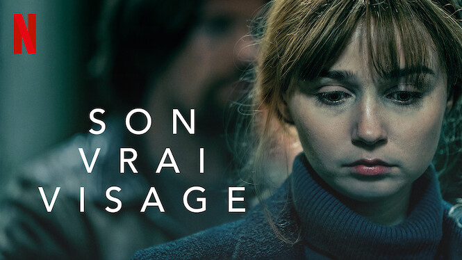 Son vrai visage (2022) - Netflix | Flixable